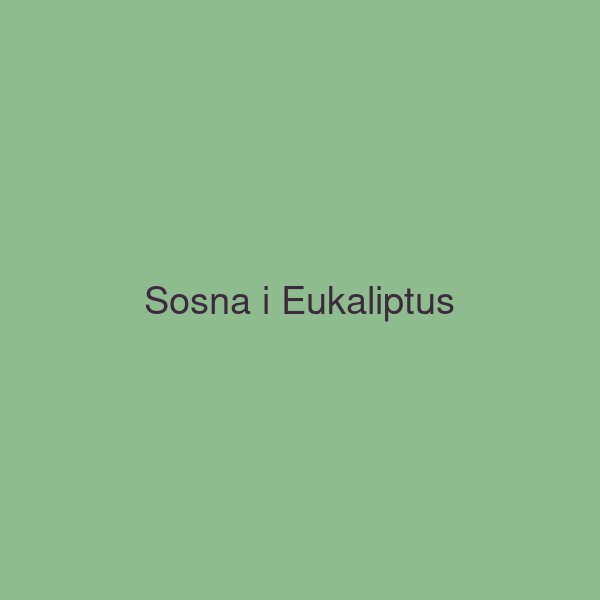 Sosna & Eukaliptus